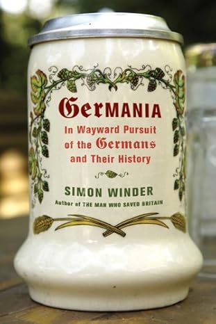 germania in wayward pursuit of the germans and their history 1st edition simon winder 0374254001,