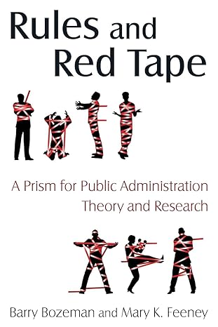 rules and red tape a prism for public administration theory and research 1st edition barry bozeman ,mary k