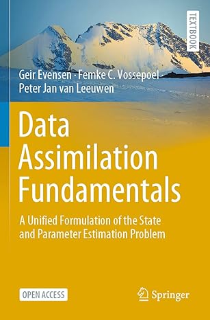 data assimilation fundamentals a unified formulation of the state and parameter estimation problem 1st