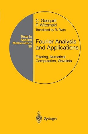 fourier analysis and applications filtering numerical computation wavelets 1st edition claude gasquet