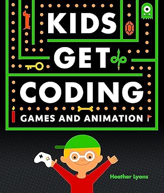kids get coding games and animation 1st edition heather lyons 1526302217, 978-1526302212