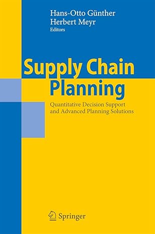supply chain planning quantitative decision support and advanced planning solutions 1st edition hans otto ga