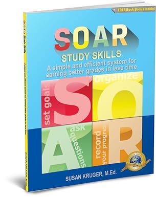 Soar Study Skills A Simple And Efficient System For Getting Better Grades In Less Time Includes Online Access Code For Bundled Media Component