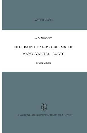 philosophical problems of many valued logic 1st edition a a zinov\\\\\\\'ev ,guido ka 1/4ng ,david dinsmore