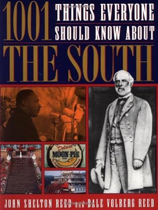 1001 things everyone should know about the south 1st edition john reed ,dale volberg reed 0385474423,