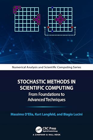 stochastic methods in scientific computing from foundations to advanced techniques 1st edition massimo