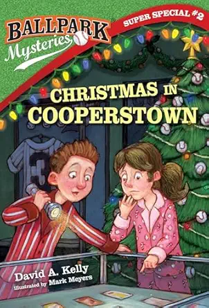 ballpark mysteries super special #2 christmas in cooperstown 1st edition david a kelly ,mark meyers