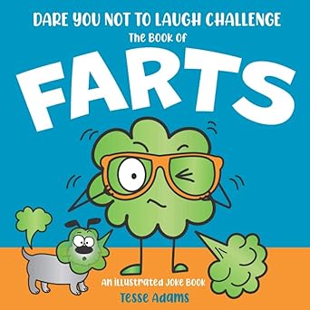 dare you not to laugh challengea the book of farts an illustrated joke book a funny read aloud joke picture