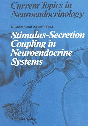 stimulus secretion coupling in neuroendocrine systems 1st edition detlev ganten ,donald pfaff ,brian