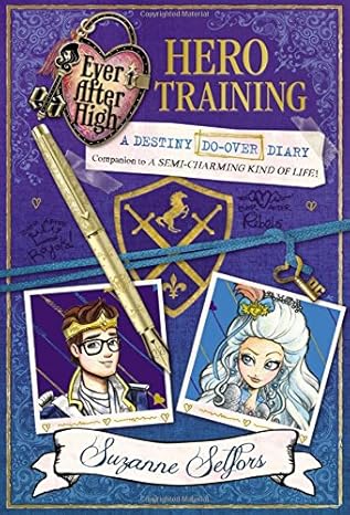 ever after high hero training a destiny do over diary 1st edition suzanne selfors 0316401390, 978-0316401395