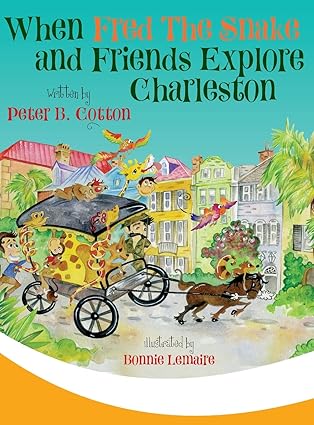 when fred the snake and friends explore charleston 1st edition peter b cotton ,lemaire bonnie 1647040442,