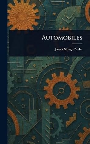 automobiles 1st edition james slough zerbe 1023568225, 978-1023568227