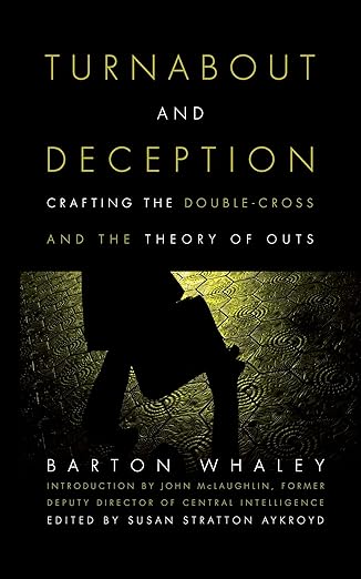 turnabout and deception crafting the double cross and the theory of outs 1st edition estate of barton whaley