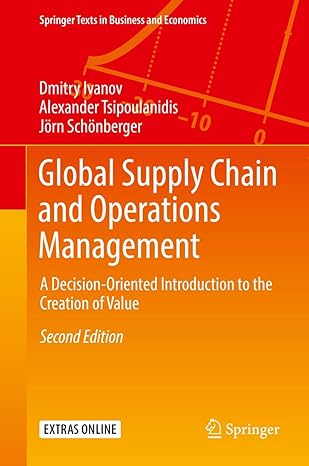 global supply chain and operations management a decision oriented introduction to the creation of value 1st