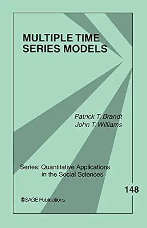 multiple time series models 1st edition patrick t brandt ,john taylor williams 1412906563, 978-1412906562