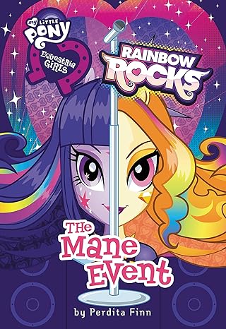 my little pony equestria girls rainbow rocks the mane event 1st edition perdita finn 0316247774,