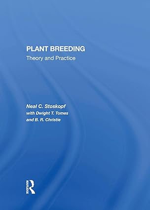 plant breeding theory and practice 1st edition neal c stoskopf ,dwight t tomes ,b r christie ,bertram r