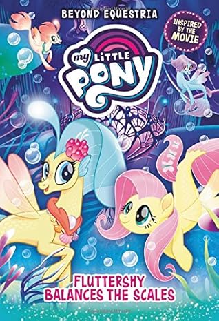 my little pony beyond equestria fluttershy balances the scales 1st edition sadie chesterfield 0316475661,