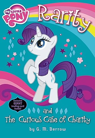 my little pony rarity and the curious case of charity 1st edition g m berrow 0316248088, 978-0316248082