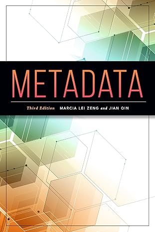 metadata 1st edition jian qin ,marcia lei zeng 0838948758, 978-0838948750