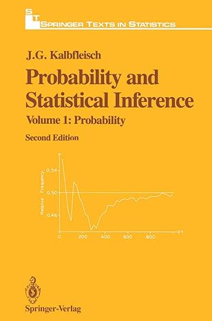 probability and statistical inference volume 1 probability 1st edition j g kalbfleisch 0387961445,