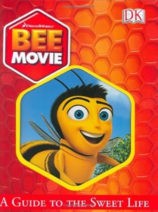 bee movie a guide to the sweet life 1st edition steve bynghall 0756632102, 978-0756632106