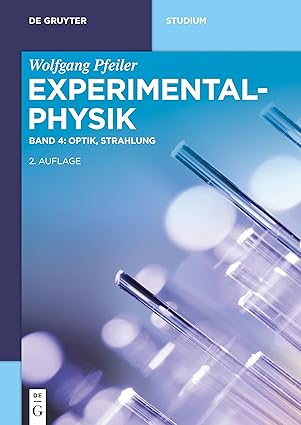 optik strahlung 1st edition wolfgang pfeiler ,anton zeilinger 3110675633, 978-3110675634
