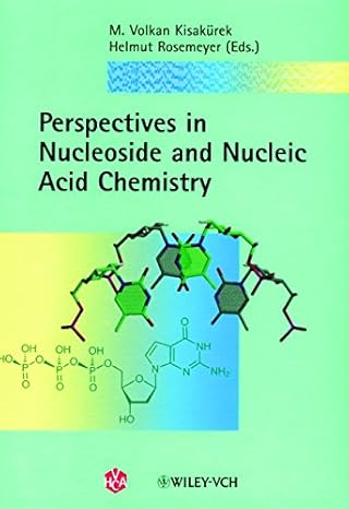 perspectives in nucleoside and nucleic acid chemistry 1st edition m volkan kisaka 1/4rek ,helmut rosemeyer