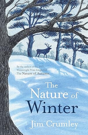 the nature of winter 1st edition jim crumley 1910192864, 978-1910192863