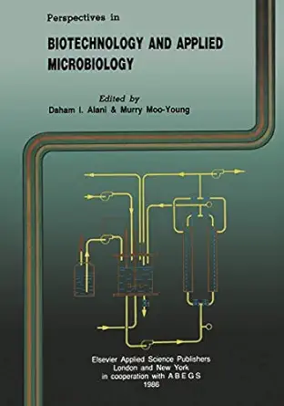 perspectives in biotechnology and applied microbiology 1st edition daham i alani ,murray moo young