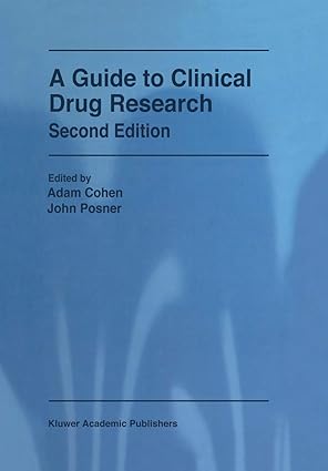 a guide to clinical drug research 1st edition a cohen ,j posner 0792361717, 978-0792361718