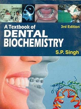 a textbook of dental biochemistry 3e 1st edition s p singh 8123917198, 978-8123917191