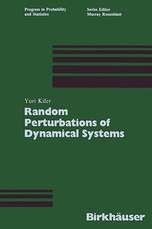 random perturbations of dynamical systems 1st edition yuri kifer 0817633847, 978-0817633844