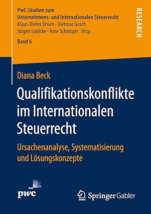 qualifikationskonflikte im internationalen steuerrecht ursachenanalyse systematisierung und la sungskonzepte