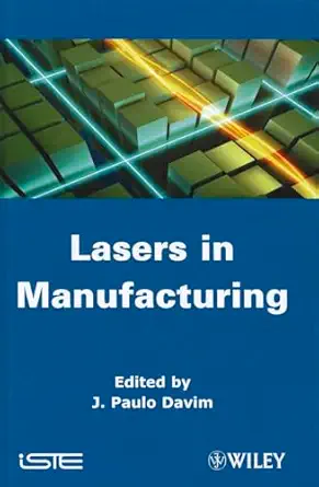 laser in manufacturing 1st edition j paulo davim 1848213697, 978-1848213692