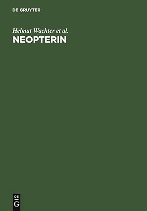 neopterin biochemistry methods clinical application 1st edition helmut wachter ,dietmar fuchs ,arno hausen