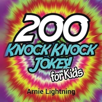 200 knock knock jokes for kids funny knock knock jokes 1st edition arnie lightning 1535142057, 978-1535142052