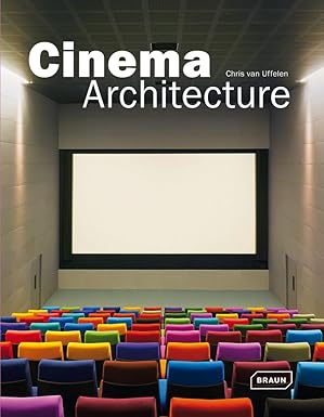 cinema architecture 1st edition chris van uffelen 303768027x, 978-3037680278