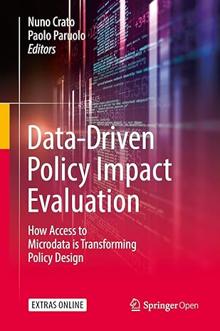 data driven policy impact evaluation how access to microdata is transforming policy design 1st edition nuno