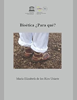 bioatica a para qua 1st edition mara a elizabeth de los ra os uriarte 152184268x, 978-1521842683