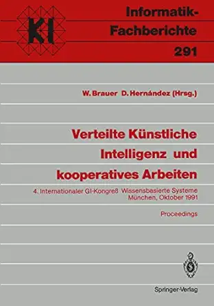 verteilte ka 1/4nstliche intelligenz und kooperatives arbeiten 4 internationaler gi kongrea wissensbasierte