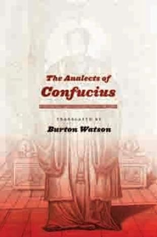 the analects of confucius 1st edition burton watson 0231141653, 978-0231141659