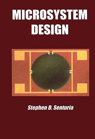 microsystem design 1st edition stephen d senturia 0792372468, 978-0792372462