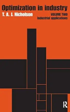 optimization in industry volume 2 industrial applications 1st edition t a j nicholson 1138529346,