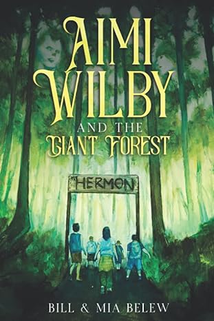 the giant forest a middle grade christian adventure for kids ages 9 12 1st edition bill mia belew 1087049342,