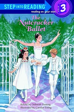 the nutcracker ballet 1st edition deborah hautzig ,carolyn ewing 0679823859, 978-0679823858