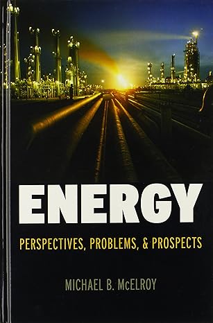 energy perspectives problems and prospects 1st edition michael b mcelroy 0195386116, 978-0195386110