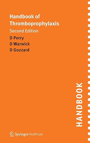 handbook of thromboprophylaxis 1st edition david gozzard ,david warwickdavid perry 1907673091, 978-1907673092