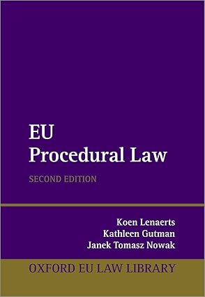 eu procedural law 1st edition koen lenaerts ,kathleen gutman ,janek tomasz nowak 0198833083, 978-0198833086