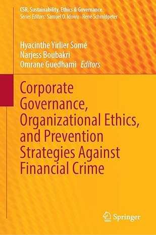 corporate governance organizational ethics and prevention strategies against financial crime 1st edition
